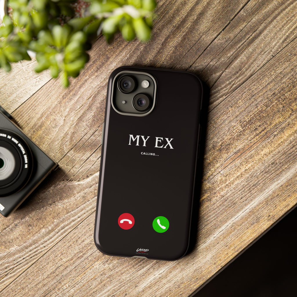 UNSAID - "EX CALLING" IPHONE 15-17